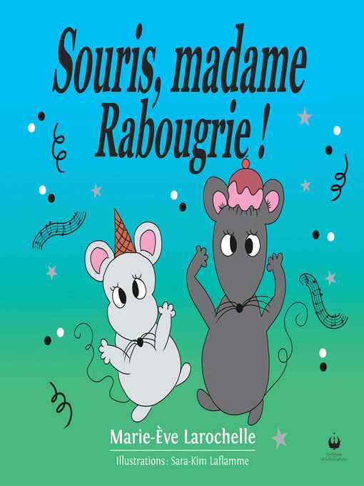 Title details for Souris, madame Rabougrie! by Marie-Ève Larochelle - Available